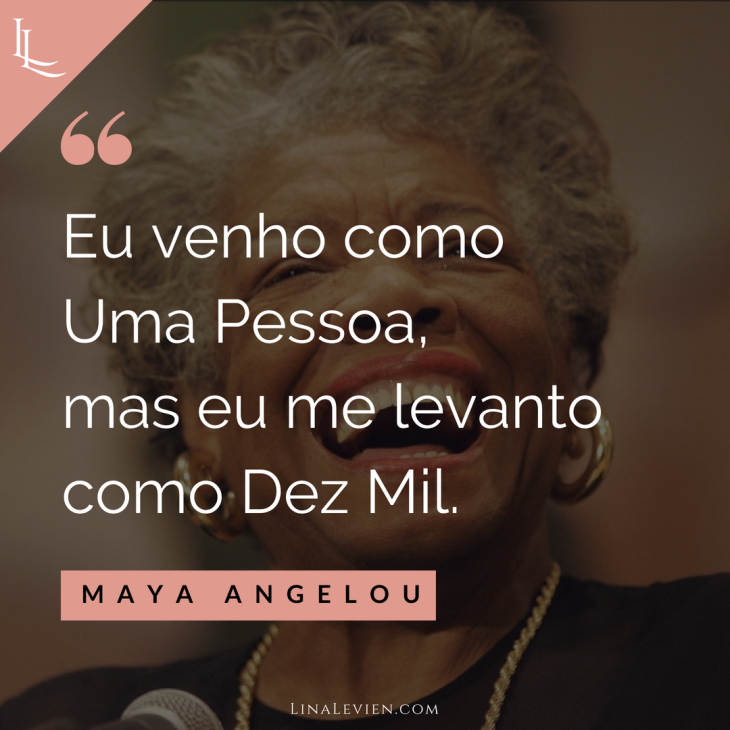 lina-levien-quotes-maya-angelou-pt (2)